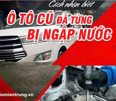 KINH NGHIỆM LÁI XE Ô TÔ QUA VÙNG NGẬP NƯỚC