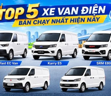 TOP 5 XE VAN ĐIỆN BÁN CHẠY NHẤT 2026: SO SÁNH CHI TIẾT